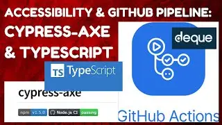 ♿️GitHub Actions Pipeline for Cypress Automation - Cypress, Cypress-Axe & TypeScript | Ep 07