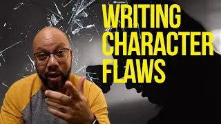 3 Character Flaws Every Writer Should Know