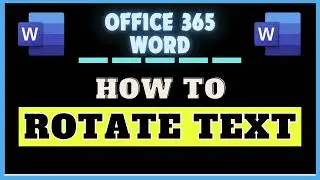 How to Rotate Text in Microsoft Word | Step-by-Step Tutorial