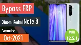 Bypass FRP Google Account Xiaomi Redmi Note 8 Android 11 MIUI 12.5 Security 2022