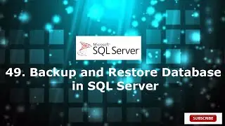 49.Backup and Restore Database in SQL Server