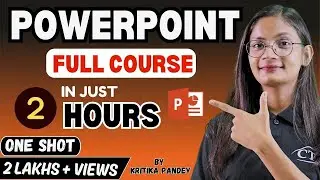 MS PowerPoint (PPT) Full Course in One Shot | Microsoft PowerPoint Complete Tutorial in Just 2 Hrs