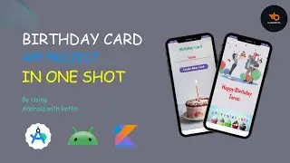 Make a Simple Birthday Card App in Android Studio using Kotlin 