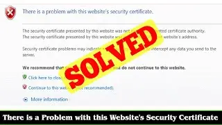[FIX] There is a Problem with this Website's Security Certificate