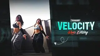 Trending Velocity Reels Editing | Smooth Velocity Video Editing In Capcut 💠