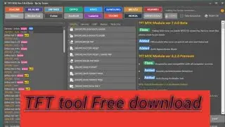 TFT tool free download unlock All MTK Qualcomm Oppo Vivo Huawei and more android