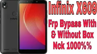 Infinix X609 Smart 2 HD Frp Baypass with & With out box FILES DA BY CM2 1000%% Working