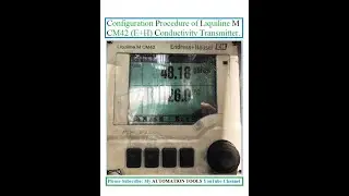 Configuration Procedure of Liquiline M CM42 (Endress+Hauser) Conductivity Transmitter/Analyzer.