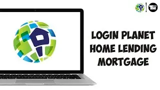 How to Login Planet Home Lending Mortgage Account
