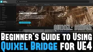 Beginner's Guide to Using Quixel Bridge for UE4 Tutorial