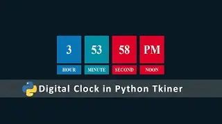 How to Make  Digital Clock in Python Tkinter 