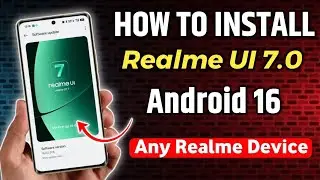 Install Realme UI 7.0 On Any Realme Phone 🔥 Full Step-by-Step Guide