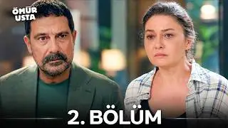 Ömür Usta 2. Bölüm