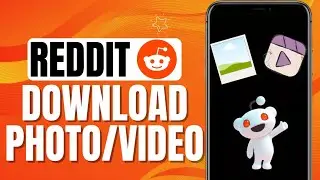 How To Download Photos and Videos On Reddit | iOS & Android