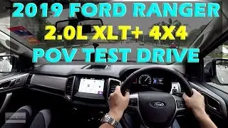 (2019) Malaysia FORD RANGER 2.0L XLT+ Automatic 4x4 POV Drive 