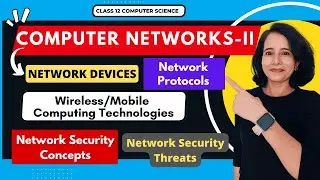 Computer Networks - Part 2 | ONE SHOT | Class 12 Computer Science | Networking Concepts 🌐