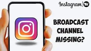 How to Fix Instagram Broadcast Channel not Showing