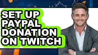 How To Set Up PayPal Donation On Twitch 2025 (Only Way)