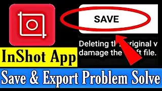 Inshot app || Inshot Initializing Problem || Video Save And Export || Storage Error Fix