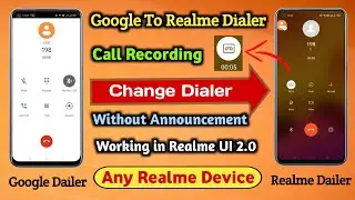 Replace Google Dialer with Realme Dialer | Enable Auto Call Recording Without Announcement in Realme