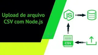 Como fazer upload de arquivo CSV com Node.js e salvar no banco de dados