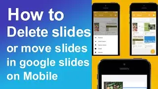 How to delete slides/move slides in google slides on mobile