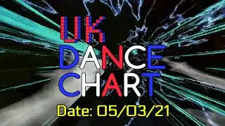 🇬🇧 UK DANCE CHART TOP 40 (05/03/2021)