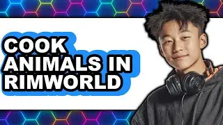 How to Cook Animals in RimWorld