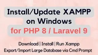 Steps to Install / Update Xampp on Windows for PHP 8 / Laravel 9 | Update Xampp without losing data