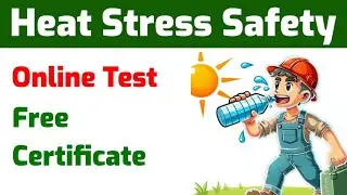 Heat Stress Safety Online Test with free certificate.