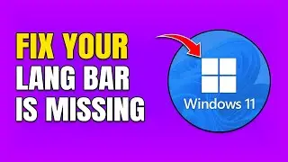 How To Fix Language Bar Missing From Taskbar in Windows 10 & 11