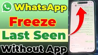How To Freeze Last Seen On WhatsApp Without Any App || WhatsApp Par Last Seen Freeze Kaise Kare