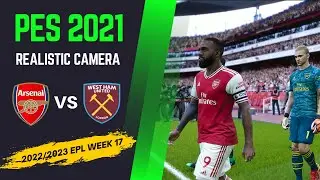 Arsenal vs Westham united | 2022/2023 EPL Week 17 |  realistic camera | Pes 2021