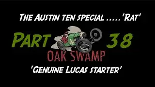 the austin ten special....rat ,   part 38........'genuine lucas starter'.  (BARE)
