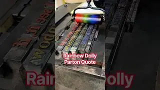 Letterpress printing a rainbow Dolly Parton quote