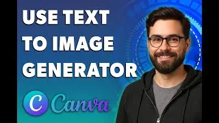 How To Use Canva Ai Text To Image Generator [2026 Guide]