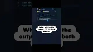 What will be the output for the both arrays #js #javascript #coding #program #array