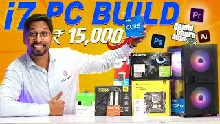 Intel Core i7 PC Build UNDER ₹15K 🔥 | 16GB RAM, 512GB SSD, 2GB Graphics Card | Gaming & Editing
