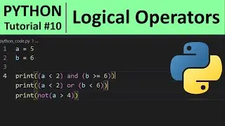 Python Tutorial #10 - Logical Operators in Python Programming