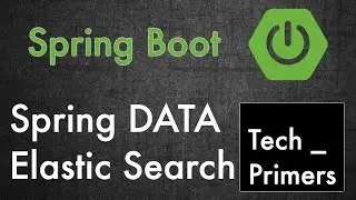Spring Data Elastic Search Example #2 using Query DSL | Tech Primers