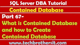 SQL Server DBA Tutorial 67-What is Contained Database and how to Create Contained Database