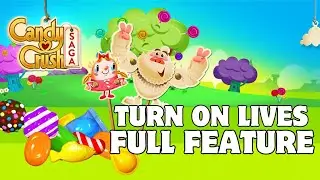 How to Turn On Lives Full Feature on Candy Crush Saga? 2024 | Candy Crush