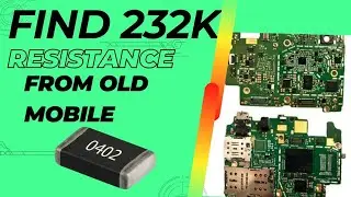 Find 232k resistance | 232k resistor | From OLD Mobile Phone