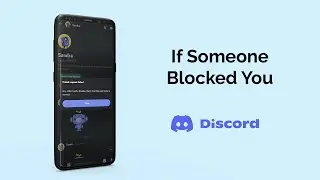 How to Tell if Someone Blocked You on Discord? 