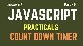 #5. JavaScript Practical's || Countdown Timer (Telugu)