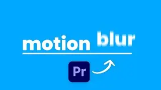 How To Add Smooth Motion Blur In Premiere Pro