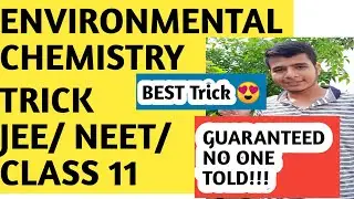 environmental chemistry trick ll jee mains ll class 11 ll useful trick in environmental chemistry🔥