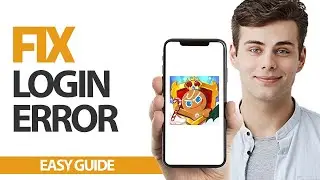 How To Fix Cookie Run Kingdom Login Error | Final Solution