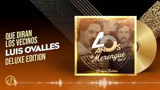 Que Dirán Los VECINOS 😑 - Luis Ovalles [Audio Cover] 🥳 #40