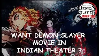 Want DEMON SLAYER Movie in INDIAN THEATERS then Check out this video | YDTerror